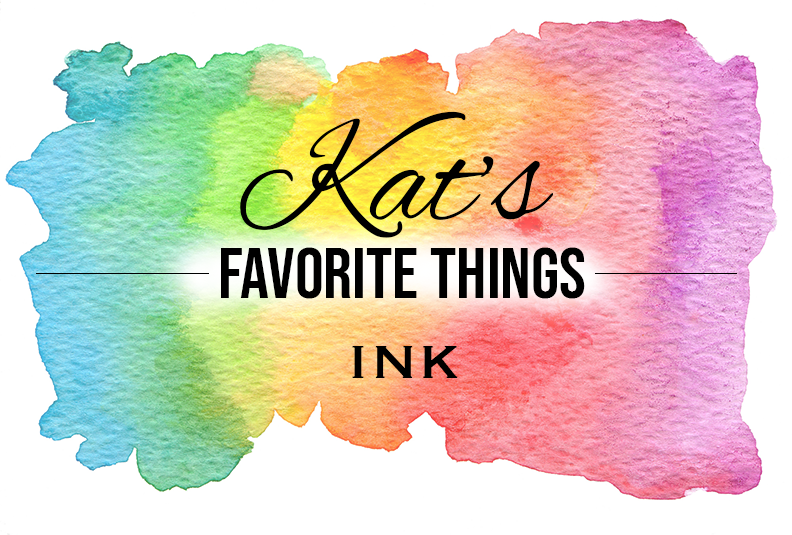 Kat's Favorte Inks & Tools