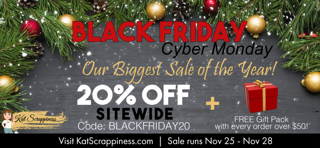Kat Scrappiness Black Friday Sale!