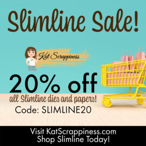Slimline Sale!