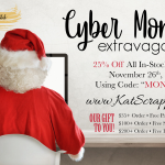 CYBER MONDAY SALE AT KATSCRAPPINESS.COM